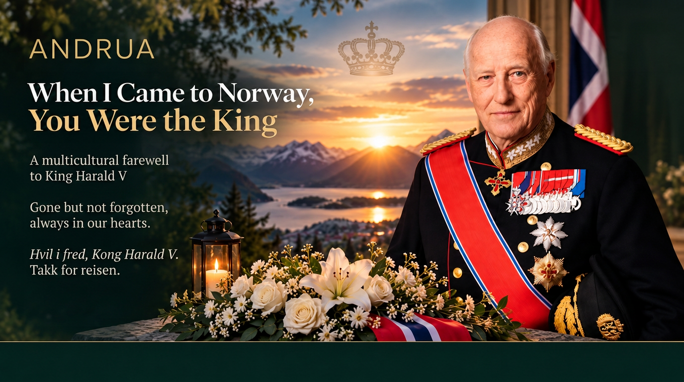 ANDRUA memorial cover: King Harald V beside a sunset fjord, Norwegian flag, white flowers and candlelight. When I Came to Norway, You Were the King. A multicultural farewell to King Harald V. Gone but not forgotten, always in our hearts. Hvil i fred, Kong Harald V. Takk for reisen.